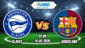 Soi Kèo Alaves vs Barcelona 02h30 - 14/05/2026