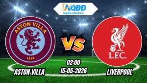 Soi Kèo Aston Villa vs Liverpool 02h00 - 16/05/2026
